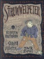 Struwwelpeter: Fearful Stories and Vile Pictures to Instruct Good Little Folks 0922915520 Book Cover