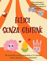 Felici senza glutine B08LNN572V Book Cover