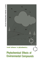 Phytochemical Effects of Environmental Compounds (Recent Advances in Phytochemistry) 1461290732 Book Cover