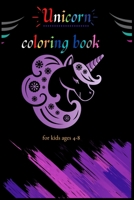 Unicorn coloring book for kids ages 4-8: A Fun Kid Workbook Game For Learning, Coloring, Dot To Dot, Mazes, Word Search and More B08HW4F4PH Book Cover