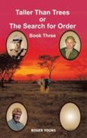 Taller Than Trees: Or The Search for Order 1524618527 Book Cover