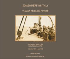 Somewhere in Italy: V-Mails from My Father 1945853085 Book Cover