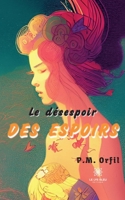 Le désespoir des espoirs B0BKV2FGVN Book Cover