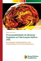 Processabilidade de Resinas Vegetais na Fabrica��o Aditiva 6202036168 Book Cover