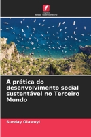 A prática do desenvolvimento social sustentável no Terceiro Mundo (Portuguese Edition) 6208026024 Book Cover