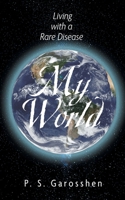 My World: Living with a Rare Disease 1634103432 Book Cover