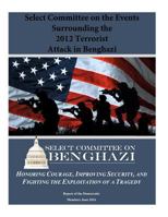 Select Committee on the Events Surrounding the 2012 Terrorist Attack in Benghazi 1539174409 Book Cover