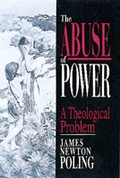 The Abuse of Power: A Theological Problem 0687006848 Book Cover