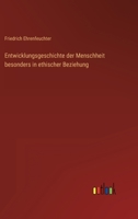Entwicklungsgeschichte der Menschheit besonders in ethischer Beziehung 3368701991 Book Cover
