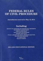 Federal Rules of Civil Procedure, 2014-2015 Educational Edition 0314287302 Book Cover