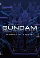 Gundamdisplaydesign Artworks: Yoshinori Sayama (Japanese Edition) 4768331378 Book Cover