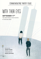 with their eyes: September 11th: The View from a High School at Ground Zero 0063143364 Book Cover
