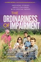 The Ordinariness of Impairment: Inspiring Stories About Children with Special Needs 153728178X Book Cover