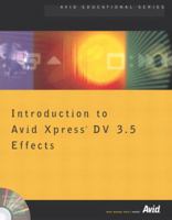 Introduction to Avid Xpress DV 3.5 Effects 0321162226 Book Cover