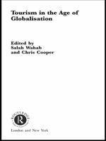 Tourism in the Age of Globalisation 0415758181 Book Cover