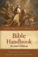 Concordia's Complete Bible Handbook for Students 0758629680 Book Cover