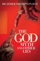The God Myth and Other Lies 0828027161 Book Cover