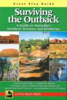 Surviving the Outback: A Guide to Australia's Northern Territory and Kimberley (Travel Guides) 1863151435 Book Cover