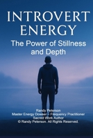 Introvert Energy: The Spiritual Power of Stillness, Sensitivity, and Inner Depth B0FPBPP683 Book Cover