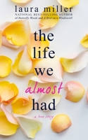 The Life We Almost Had 1544651279 Book Cover