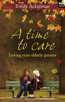 A Time to Care 1844744876 Book Cover