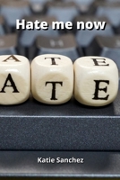 Hate me now 9992803843 Book Cover