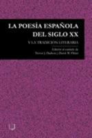 LA Poesia Espanola Del Siglo XX Y LA Tradicion Literaria 1902459466 Book Cover