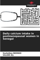 Daily calcium intake in postmenopausal women in Senegal 6205932776 Book Cover