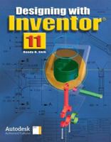 Designing with Inventor® 11, Student Edition 0078779537 Book Cover