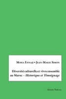 Diversité culturelle et vivre ensemble au Maroc - Histoire et Témoinage (French Edition) 3962030840 Book Cover