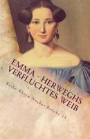 EMMA - Herweghs verfluchtes Weib: Nicht Magd mit den Knechten 1517457823 Book Cover