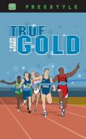 True Gold (Freestyle) 1871676908 Book Cover