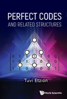 Perfect Codes And Related Structures 9811255873 Book Cover