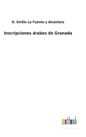 Inscripciones árabes de Granada 3752486600 Book Cover