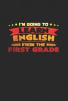 Learn english from the first grade: 6x9 First day of School lined ruled paper notebook notes 1697459129 Book Cover