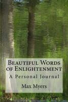 Beautiful Words of Enlightenment 1530929393 Book Cover