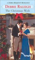 The Christmas Wish (Zebra Regency Romance) 0821771698 Book Cover