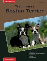 Traumrasse Boston Terrier (German Edition) 3757854381 Book Cover