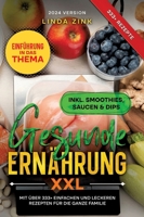 Gesunde Ernährung XXL: Mit über 333+ einfachen und leckeren Rezepten für die ganze Familie (German Edition) 3384110897 Book Cover