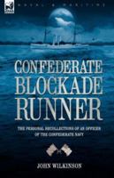 Confederate Blockade Runner: The Personal Recollections of an Officer of the Confederate Navy 1846773296 Book Cover