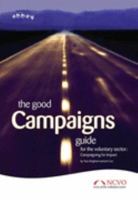 Good Campaigns Guide for the Voluntary Sector 0719916518 Book Cover
