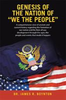 Genesis of the Nation of “WE THE PEOPLE” 1665779810 Book Cover