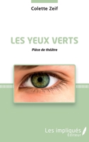Les Yeux verts: Pièce de théâtre (French Edition) 2343153183 Book Cover