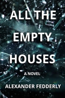 All the Empty Houses B09TN1PWMQ Book Cover