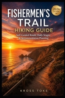Fishermen’s Trail Hiking Guide: Self-Guided Route, Daily Stages & Accommodation Planning B0H2S5W4CH Book Cover