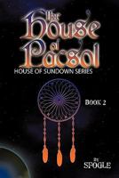 The House of Pacsol: House of Sundown Series Book 2 1463412320 Book Cover