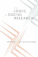The Logic of Social Research 0226774929 Book Cover