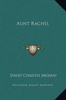 Aunt Rachel 1514323389 Book Cover