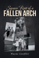 Square Root Of A Fallen Arch 1642996920 Book Cover