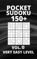 Pocket Sudoku 150+ Puzzles: Very Easy Level with Solutions - Vol. 13 B098WBM91V Book Cover